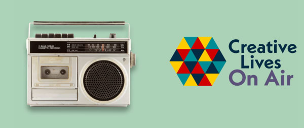 Creative Lives On Air | Recent broadcasts