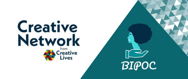 Join Creative Network: BIPOC Community-Led Creatives Support Group